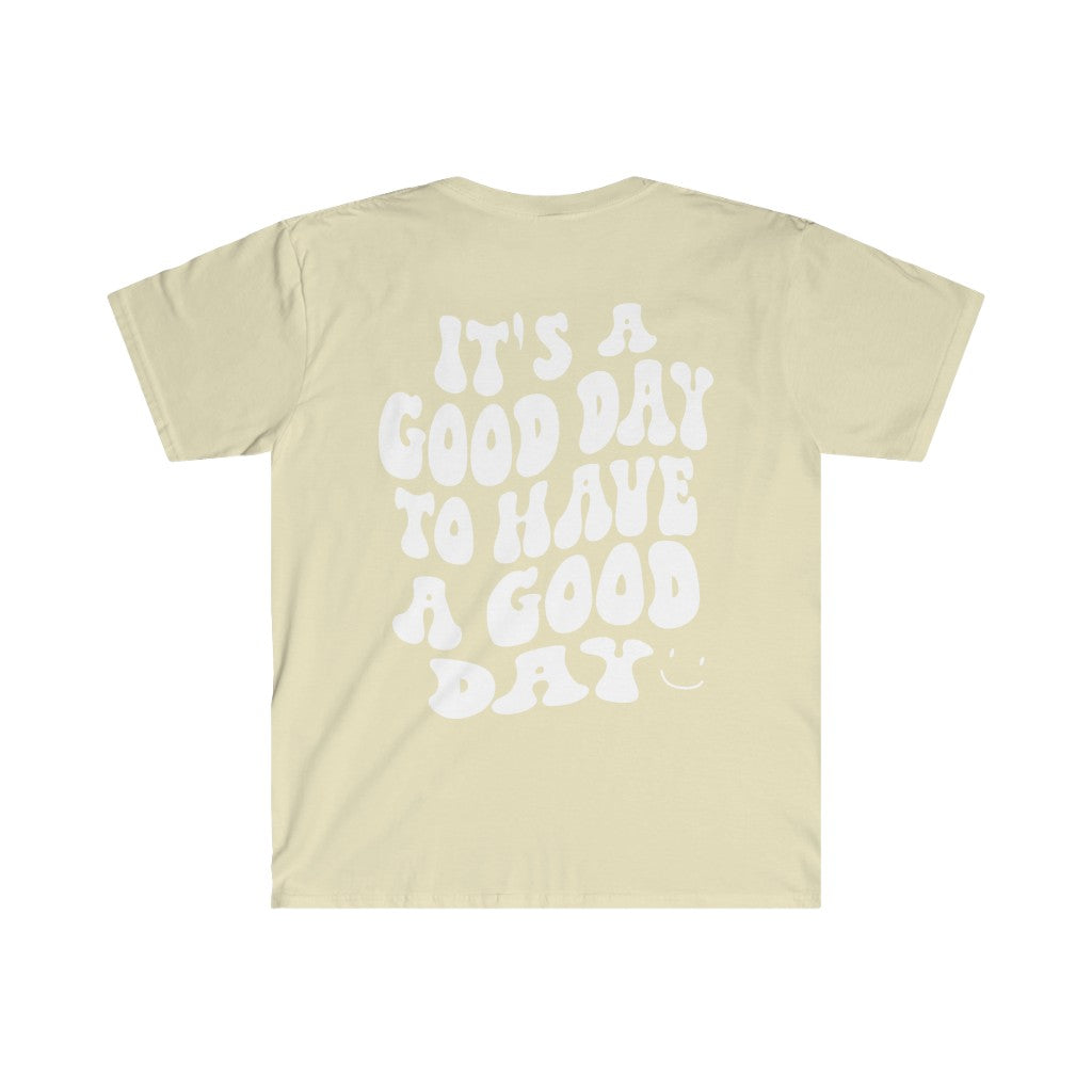 It's a Good Day to Have a Good Day Smile / Unisex Softstyle T-Shirt