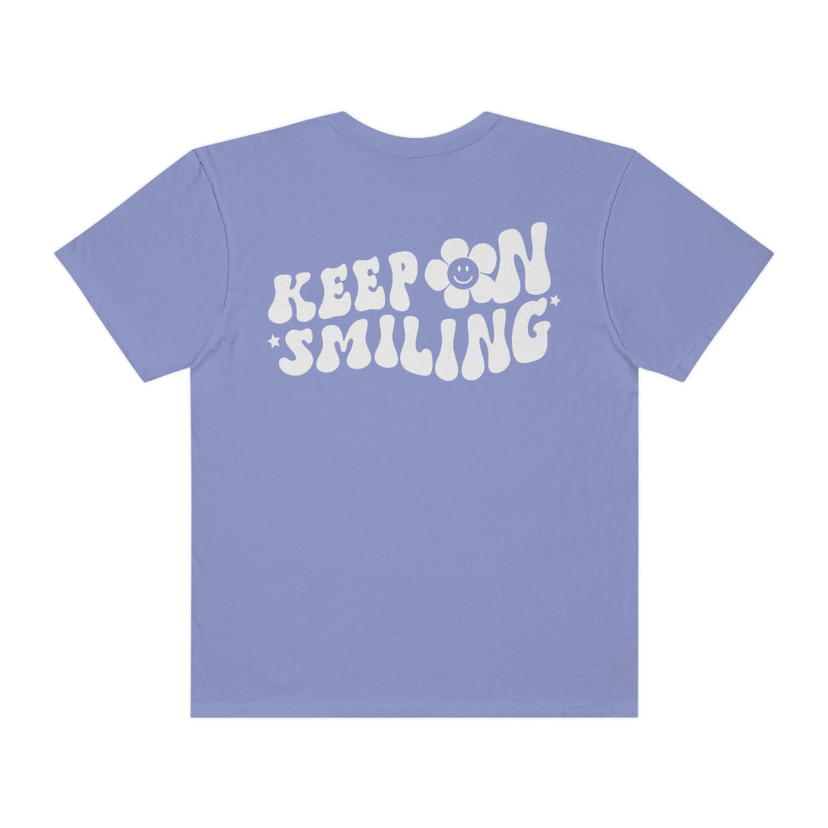 Keep On Smiling / Comfort Colors / Unisex Garment-Dyed T-shirt / White Font