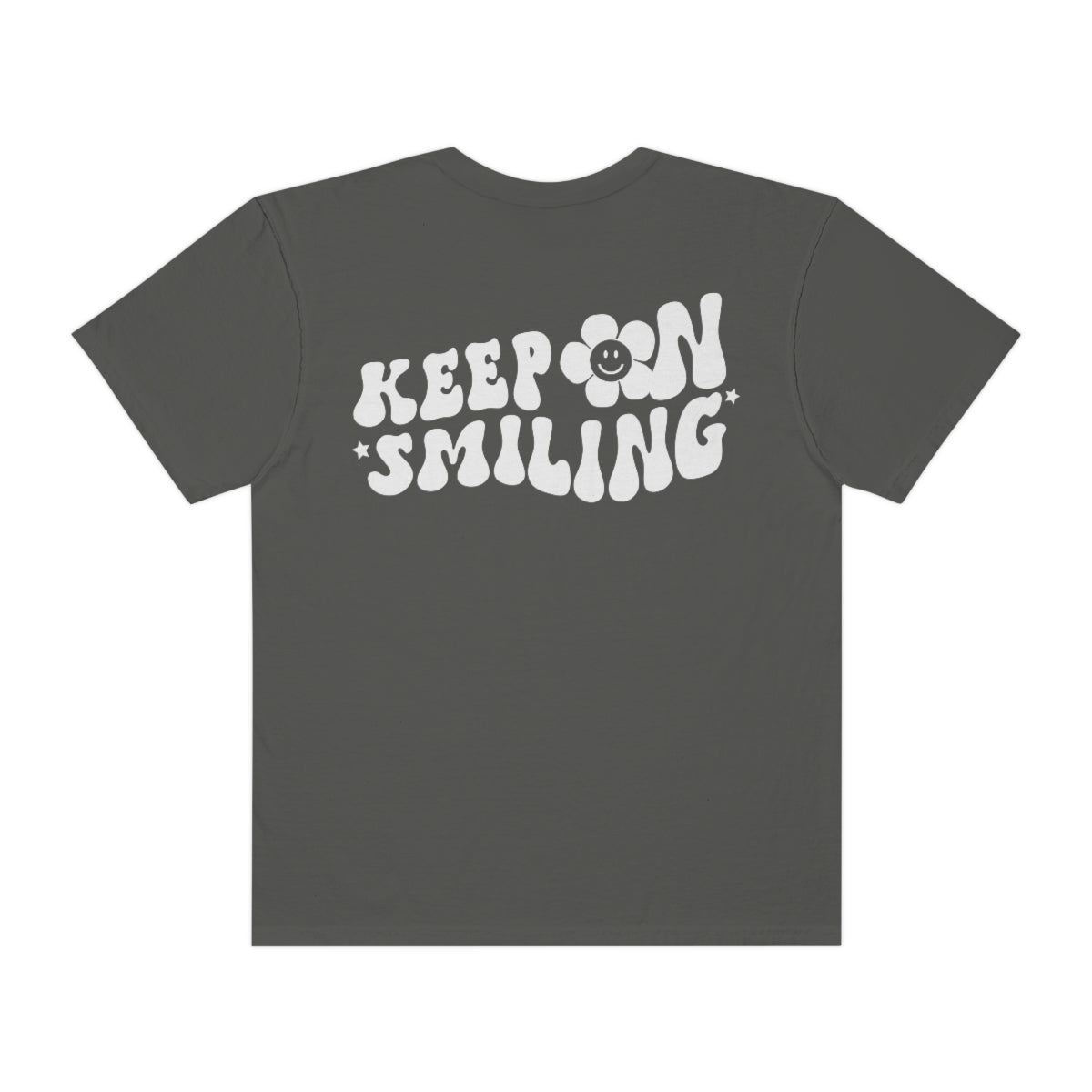 Keep On Smiling / Comfort Colors / Unisex Garment-Dyed T-shirt / White Font