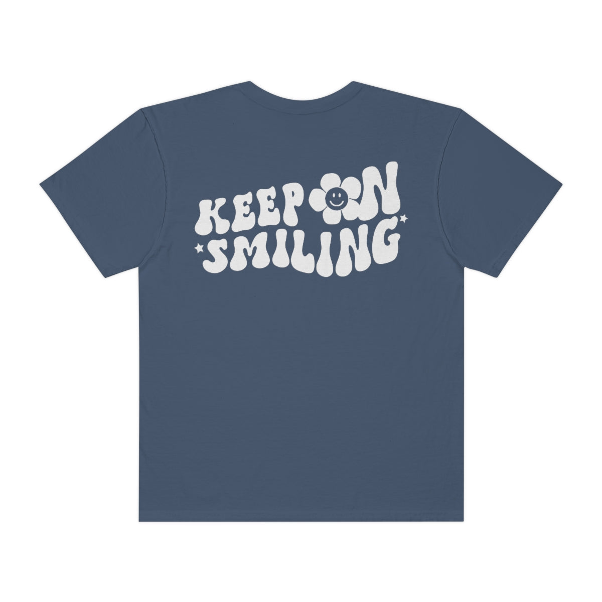 Keep On Smiling / Comfort Colors / Unisex Garment-Dyed T-shirt / White Font