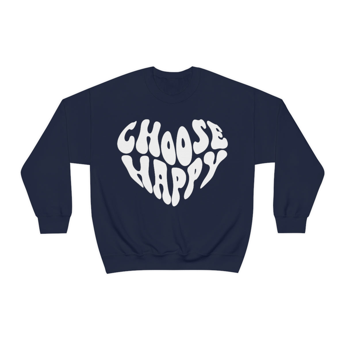 Choose Happy Sweatshirt / Unisex Heavy Blend™ Crewneck Sweatshirt