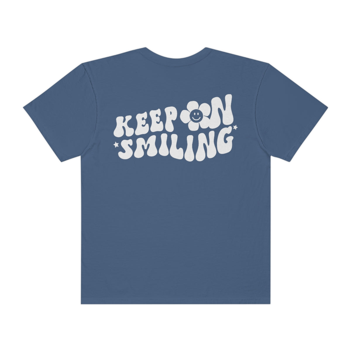 Keep On Smiling / Comfort Colors / Unisex Garment-Dyed T-shirt / White Font