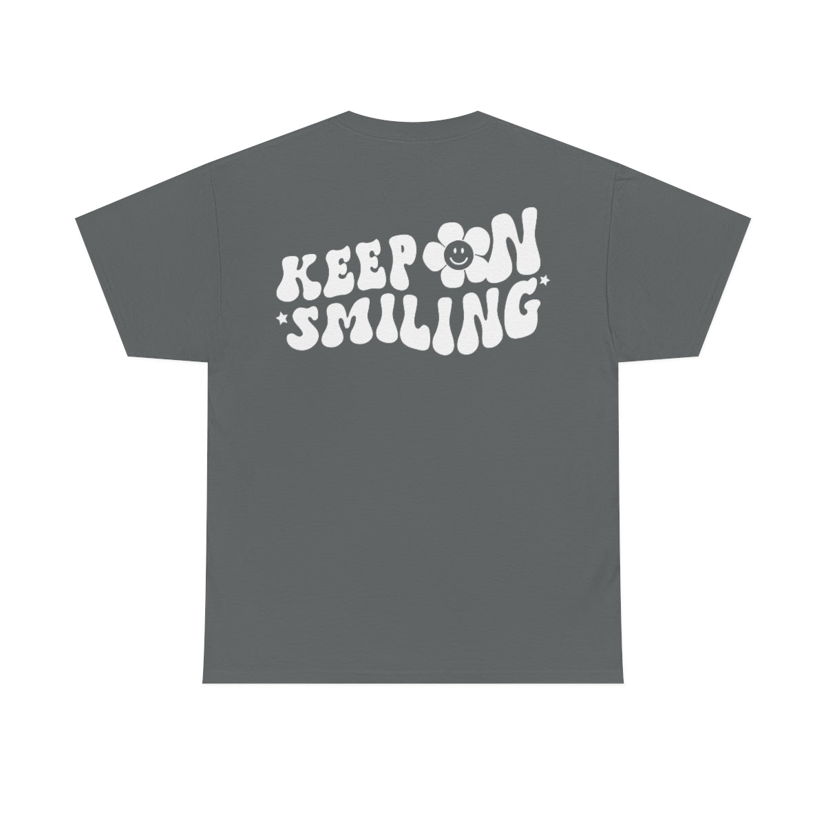 Keep On Smiling / T-shirt Unisex Heavy Cotton Tee / Dark Colors
