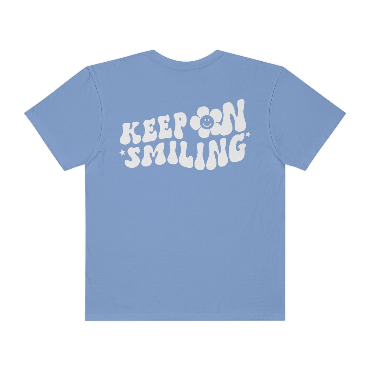 Keep On Smiling / Comfort Colors / Unisex Garment-Dyed T-shirt / White Font