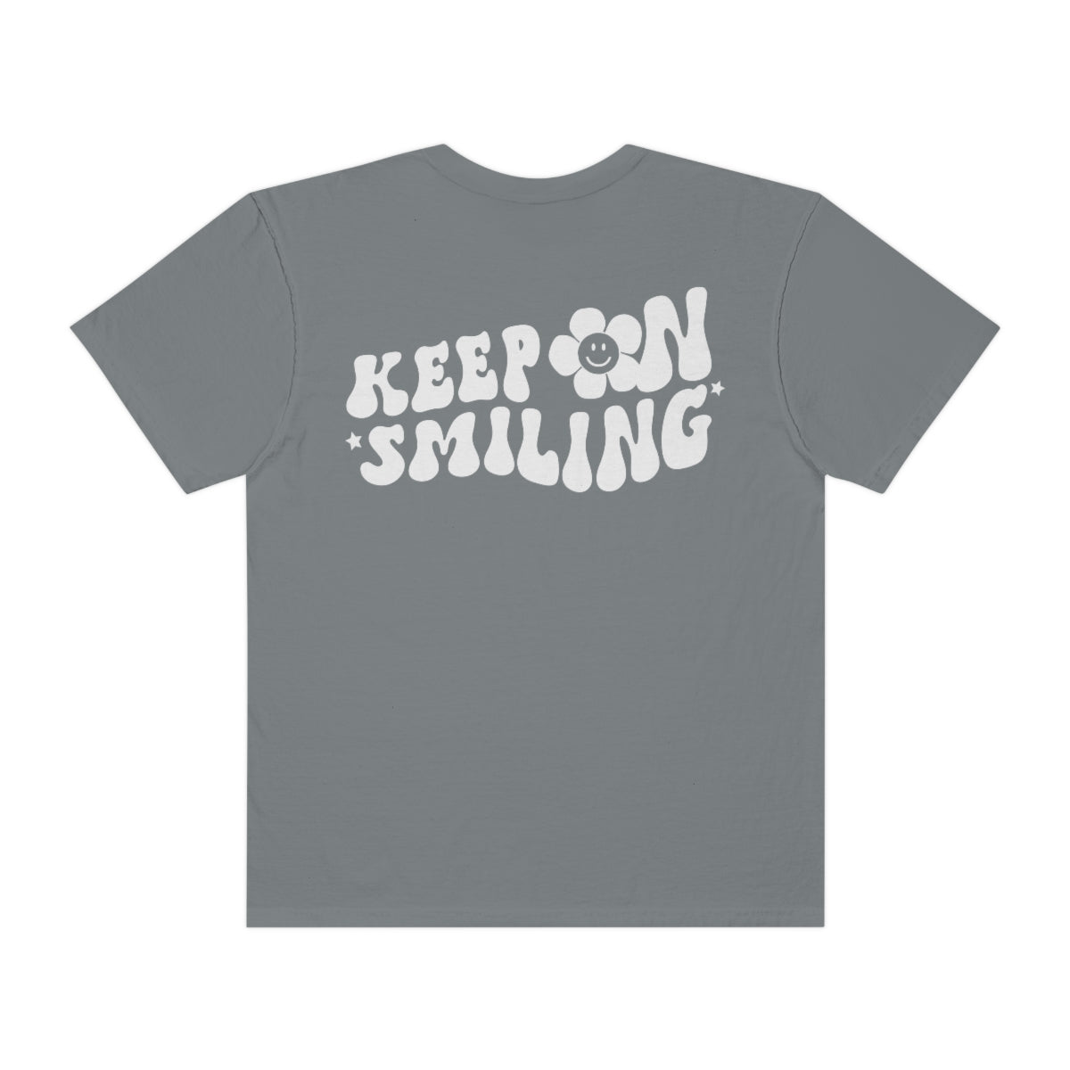 Keep On Smiling / Comfort Colors / Unisex Garment-Dyed T-shirt / White Font