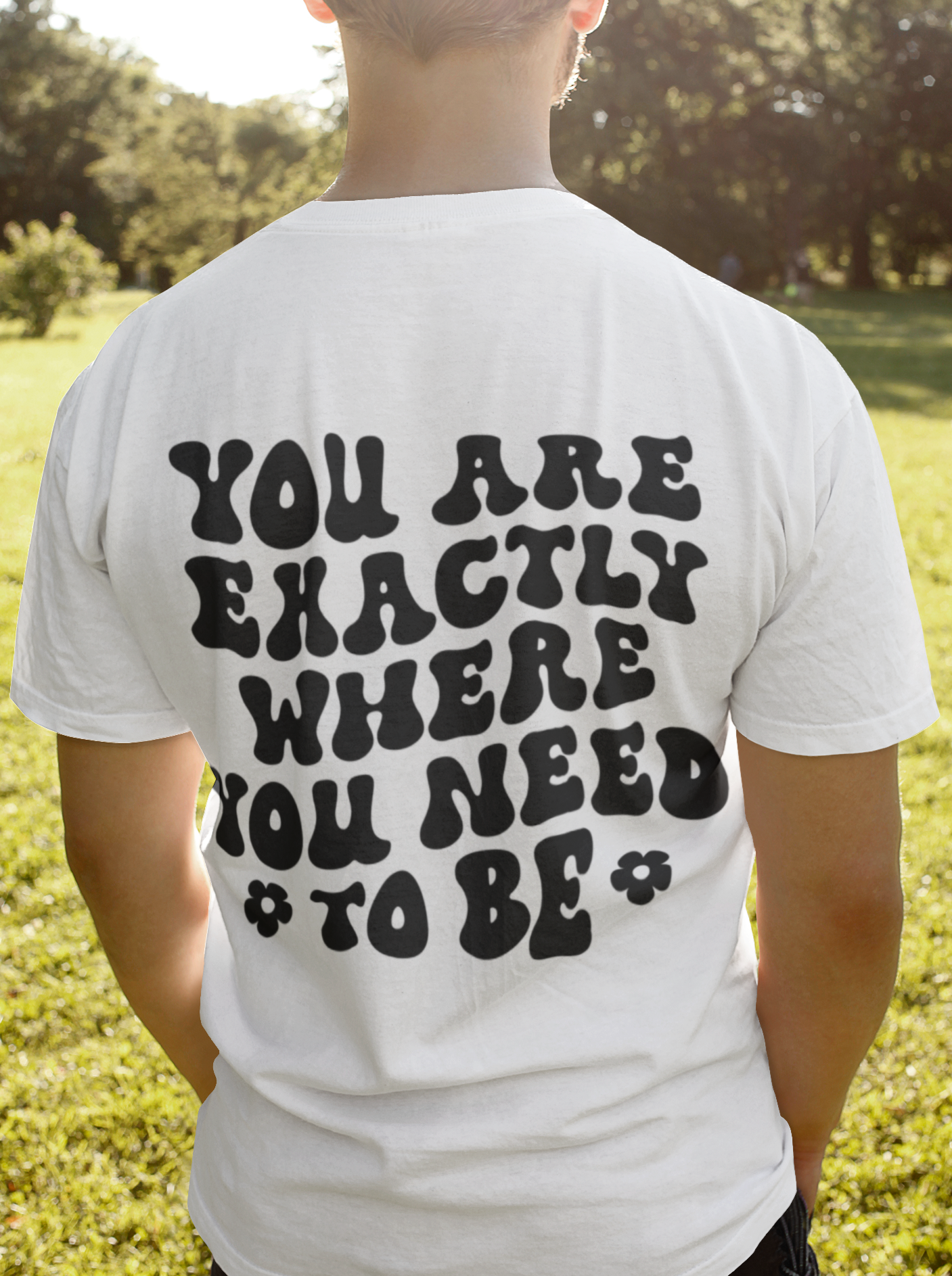 You Are Exactly where you Need To Be / T-shirt Unisex Heavy Cotton Tee / Dark Colors