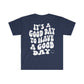 It's a Good Day to Have a Good Day Smile / Unisex Softstyle T-Shirt