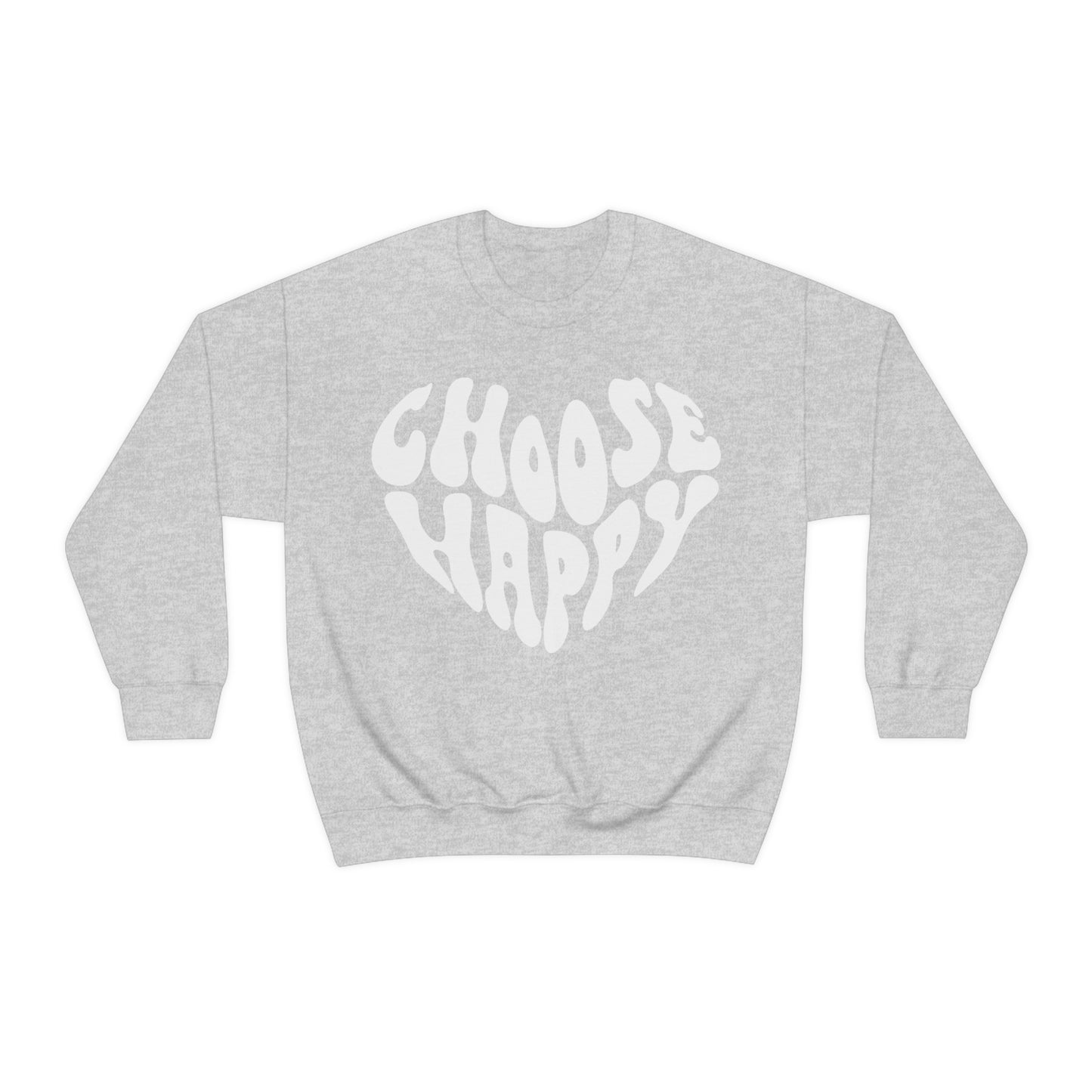 Choose Happy Sweatshirt / Unisex Heavy Blend™ Crewneck Sweatshirt